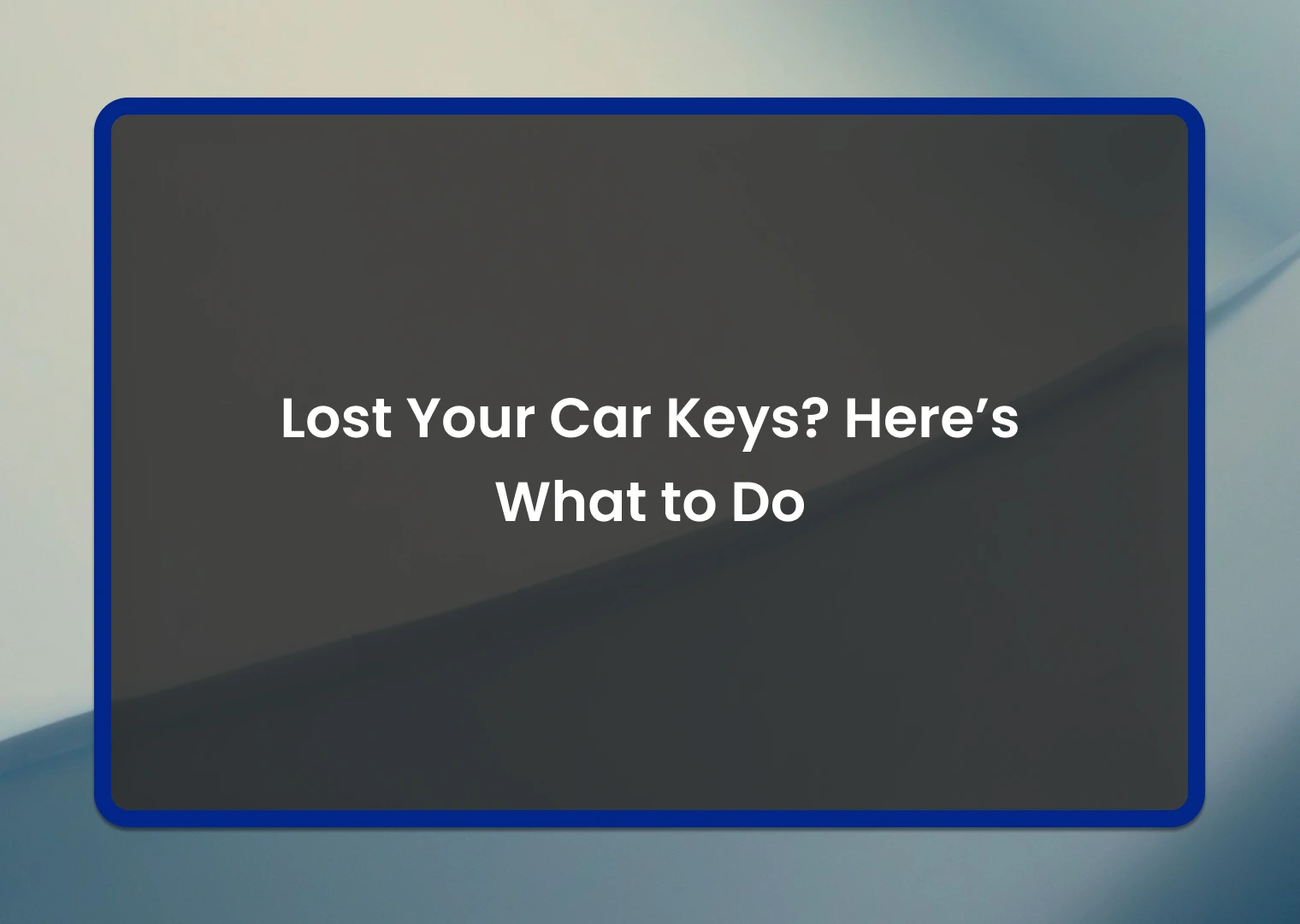 How to Find Your Car Keys Fast in Oklahoma