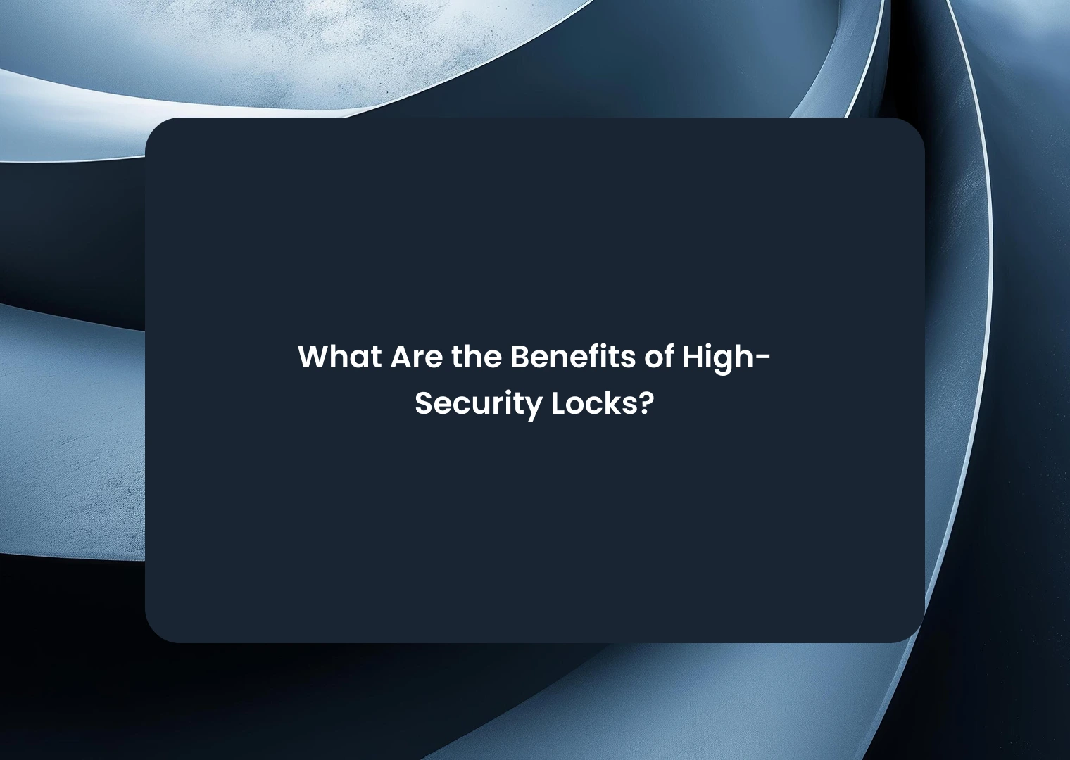 What Are the Benefits of High-Security Locks? Expert Guide in Oklahoma
