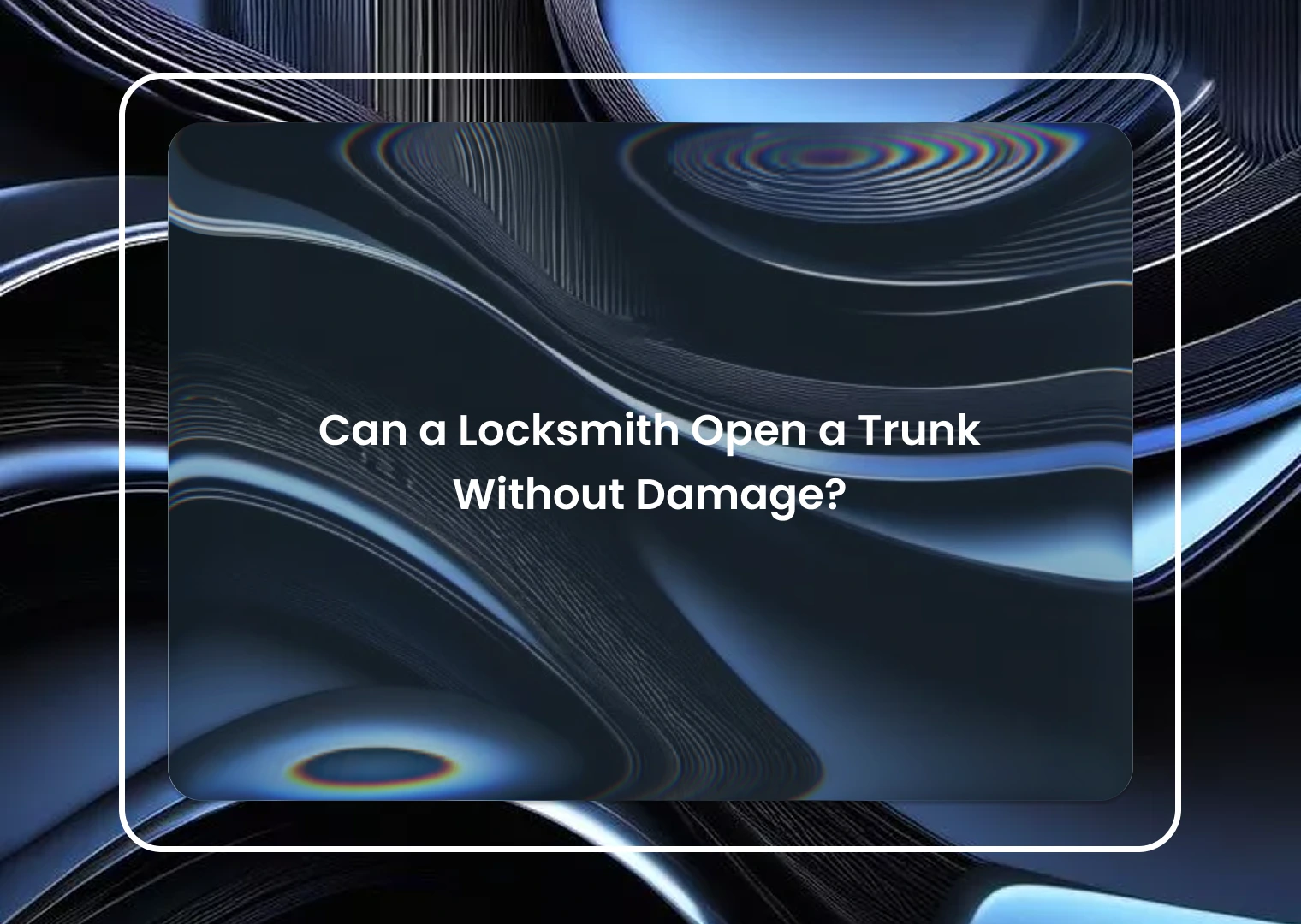 Can a Locksmith Open a Trunk Without Damage? Expert Guide in Oklahoma